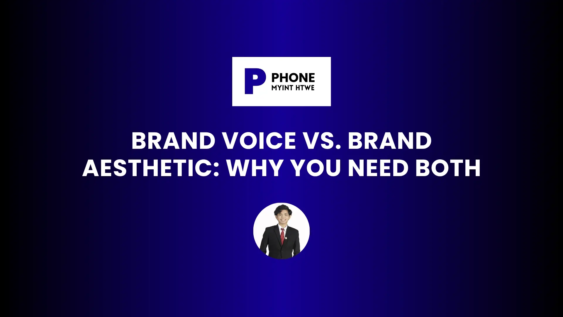 Brand Voice vs. Brand Aesthetic Why You Need Both blog banner with blue gradient background, digital marketing branding logo at the top, and a photo of the author in a suit at the bottom.