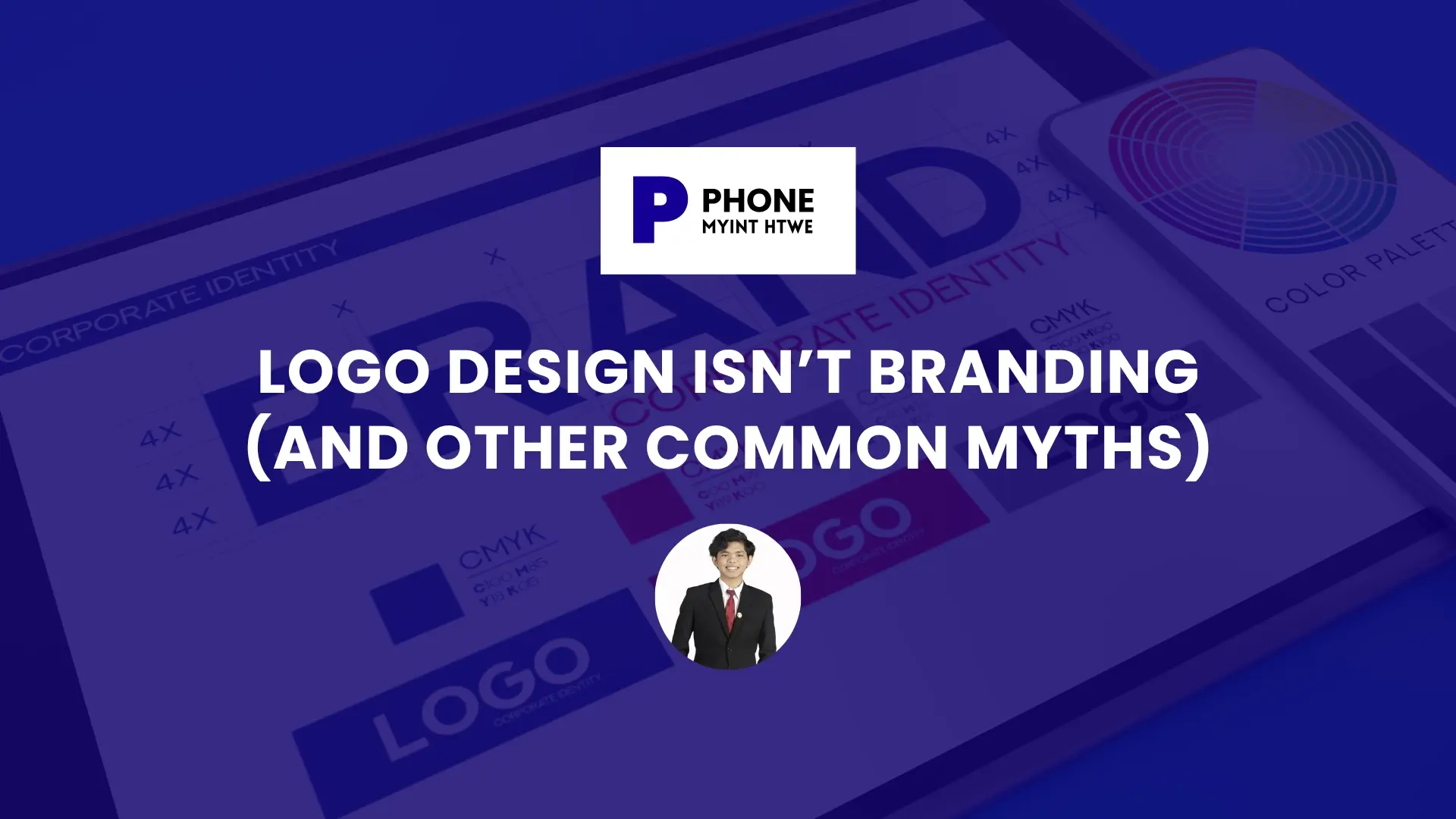 Logo Design Isn&rsquo;t Branding (And Other Common Myths)