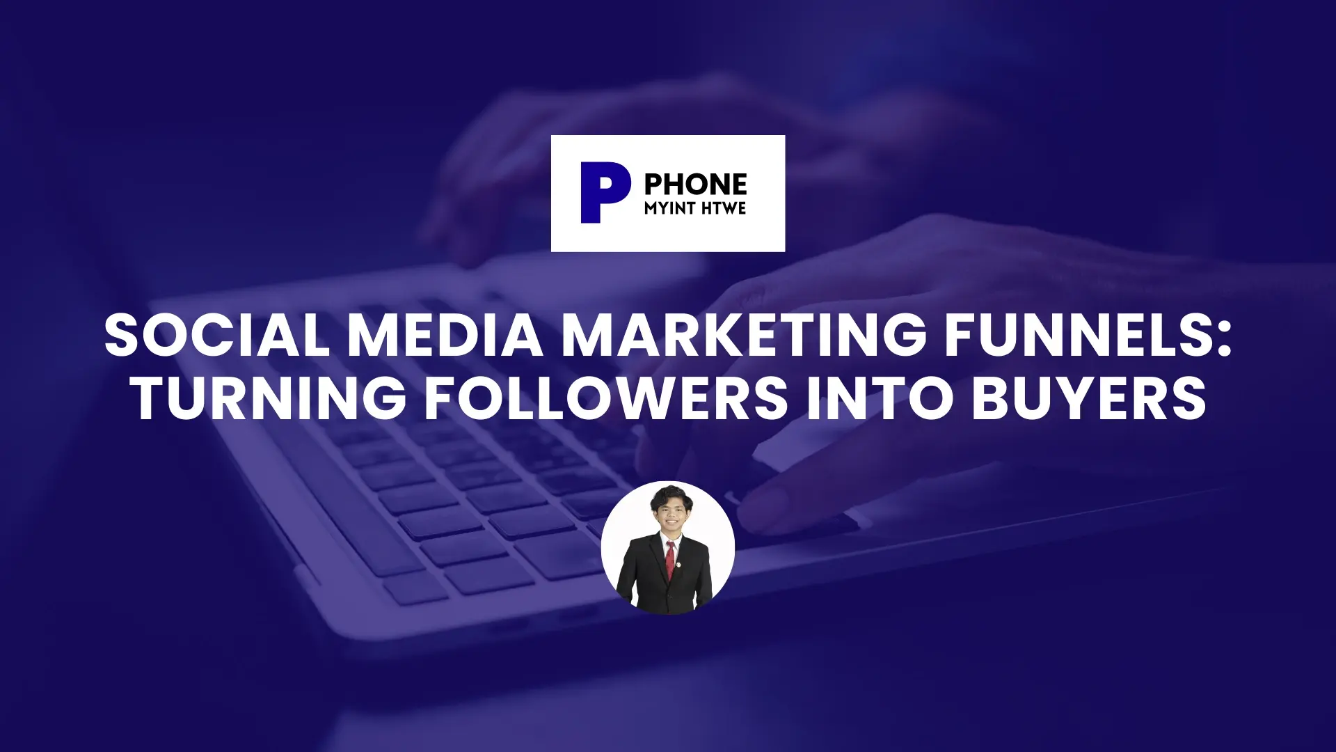 Social Media Marketing Funnels: Turning Followers into Buyers