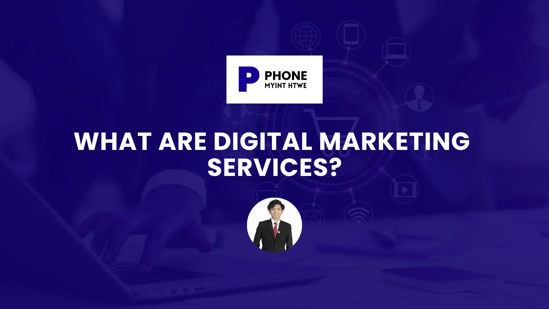 What are Digital Marketing Services blog banner with blue gradient background, digital marketing branding logo at the top, and a photo of the author in a suit at the bottom.