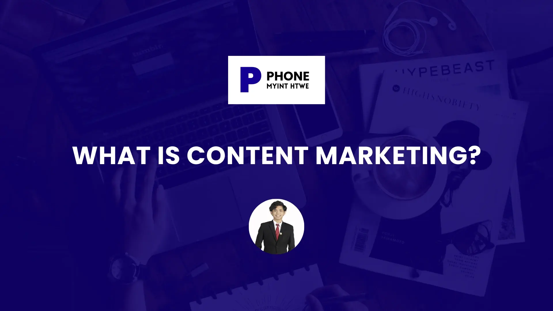 What Is Content Marketing blog banner with blue gradient background, digital marketing branding logo at the top, and a photo of the author in a suit at the bottom.