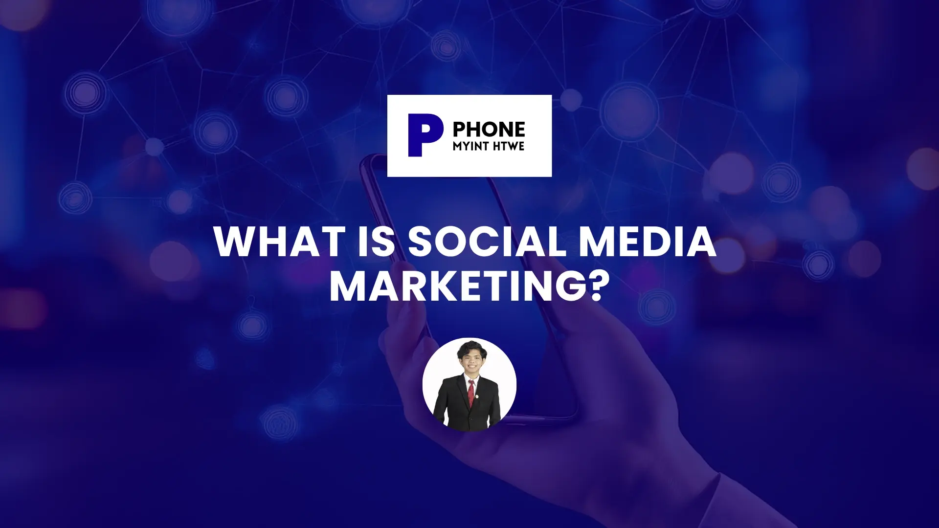15 Powerful What is Social Media Marketing blog banner with blue gradient background, digital marketing branding logo at the top, and a photo of the author in a suit at the bottom.
